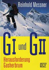 Gasherbrum I book - G I und G II Herausforderung Gasherbrum - cover Reinhold Messner on Gasherbrum II in 1984 with Gasherbrum I in the background